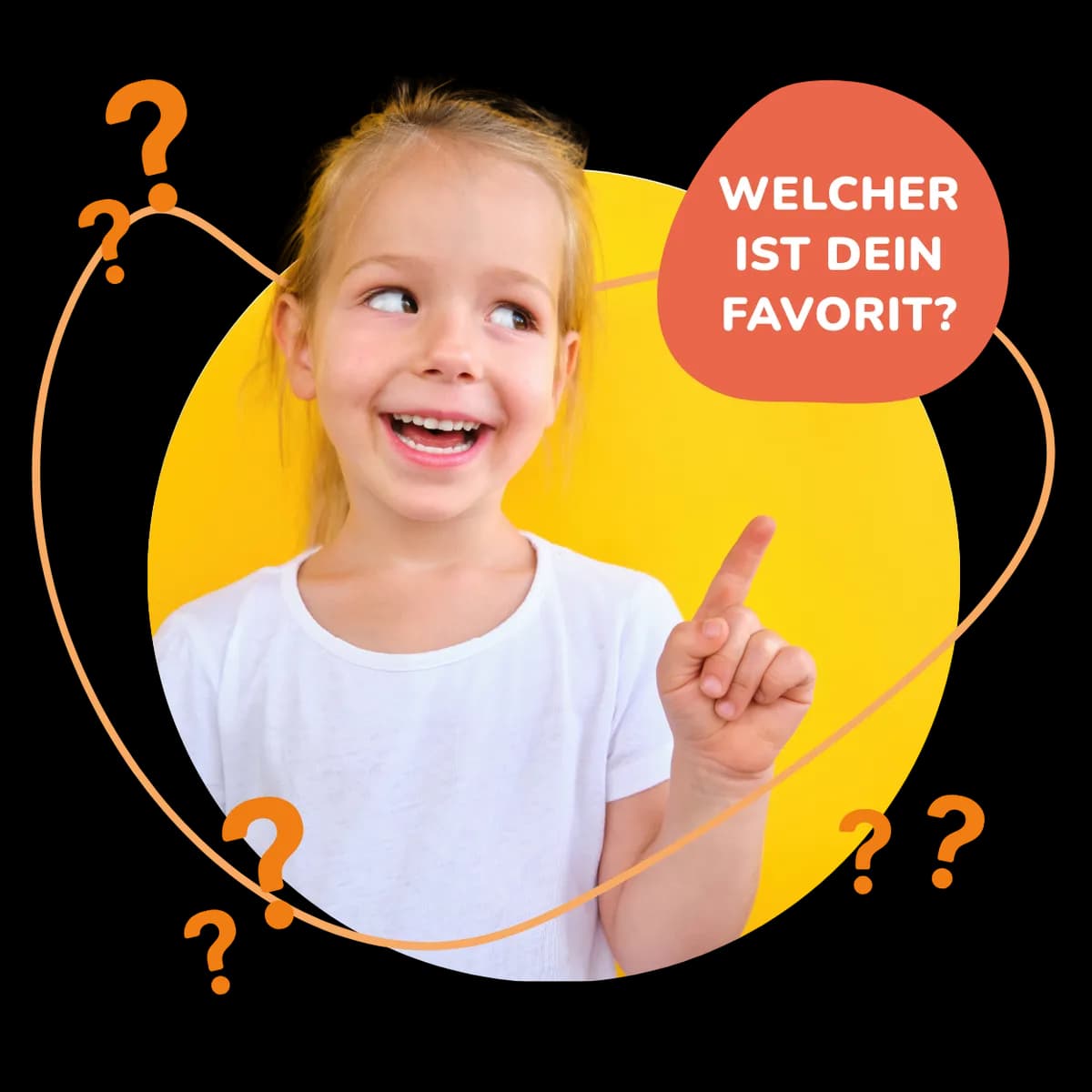 A smiling young girl in a white shirt points up, surrounded by question marks. The text bubble reads "Welcher ist dein Favorit?" on a yellow background.